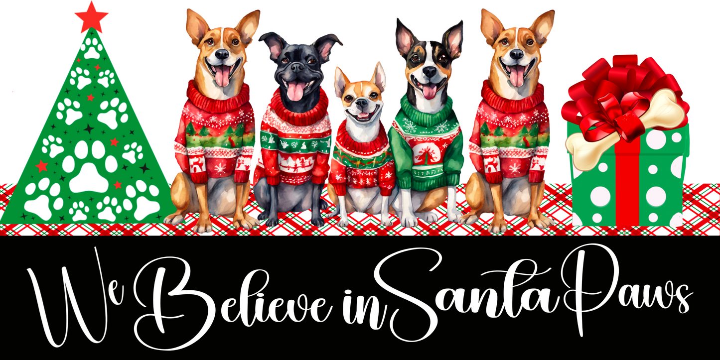 We Believe in Santa Paws 6" x 12" Sublimated Christmas Wreath Sign - Festive Dog Lovers Deco