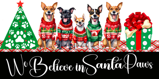 We Believe in Santa Paws 6" x 12" Sublimated Christmas Wreath Sign - Festive Dog Lovers Deco