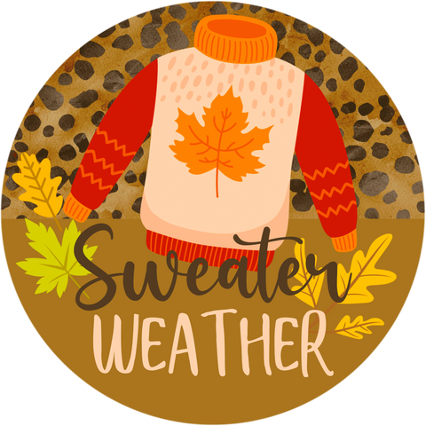 Sweater Weather Round Metal Wreath Sign - Fall Autumn Decor, Leopard Print Background