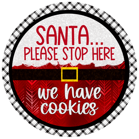 Santa Please Stop Here Sublimated Wreath Sign - Christmas Decor - We Have Cookies - 10" or 11.75" Round