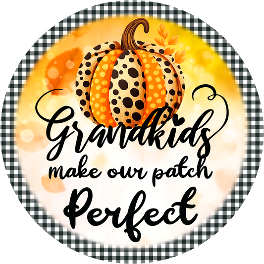 Grandkids Make Our Patch Perfect - Fall Pumpkin Metal Sign | Autumn Decor | Grandparent Gift | Gingham Border