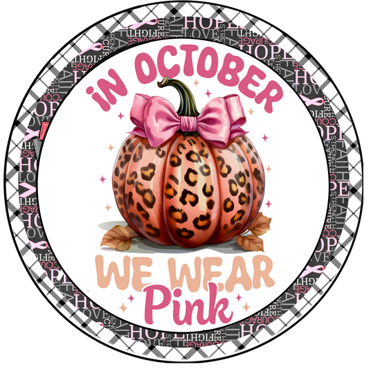 In October We Wear Pink Leopard Pumpkin Breast Cancer Awareness Wreath Sign - Fall Pink Ribbon Decor