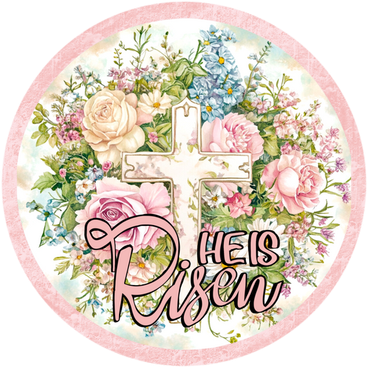 He Is Risen Easter Sign - Religious Round Floral Cross Decor